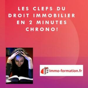 Les clefs du droit immobilier en 2 minutes chrono!