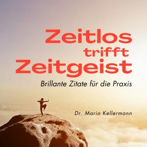 Zeitlos trifft Zeitgeist – Brillante Zitate für die Praxis