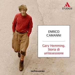 Gary Hemming. Storia di un'ossessione