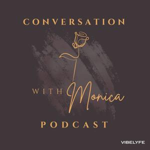 Conversation with Monica