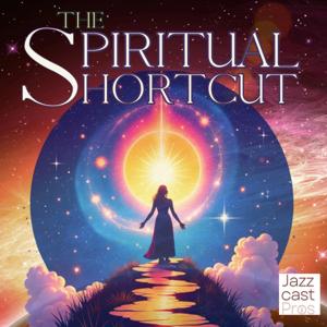 The Spiritual Shortcut by 2 Psychic Nobodies