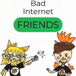 Bad Internet Friends: A Show for the Miniature Hobby Enthusiast by Ivan & David