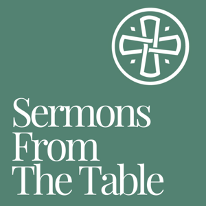 Sermons From The Table