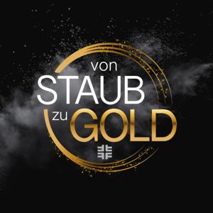 Von Staub zu Gold