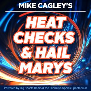Mike Cagley's Heat Checks & Hail Marys