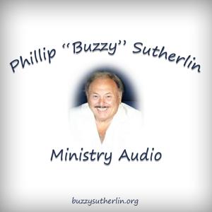 Buzzy Sutherlin Ministry Audio