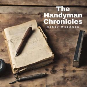 The Handyman Chronicles
