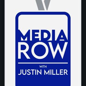 Media Row Podcast with Justin Miller by Justin Miller