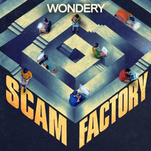 Scam Factory by Wondery