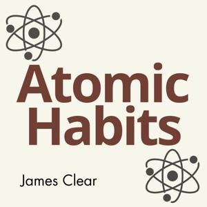 Atomic Habits cheat sheet by The Messy Podcast