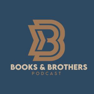 Books and Brothers Podcast