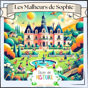 Les Malheurs de Sophie - par Encore une histoire by Alexandre Ferreira