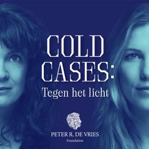 Cold cases: Tegen het licht by Peter R. de Vries Foundation