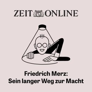 Friedrich Merz: Sein langer Weg zur Macht by ZEIT ONLINE