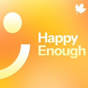 Happy Enough by The Globe and Mail