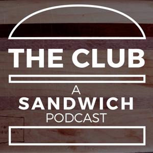 The Club: A Sandwich Podcast