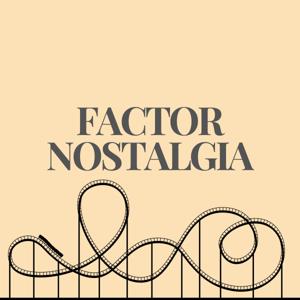 Factor Nostalgia