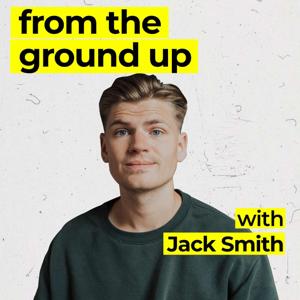 From The Ground Up by Jack Smith