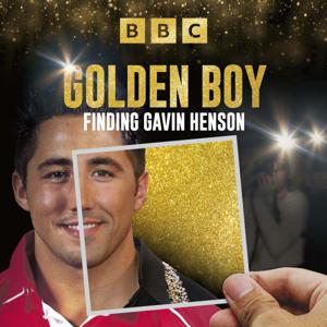 Golden Boy: Finding Gavin Henson by BBC Radio Wales