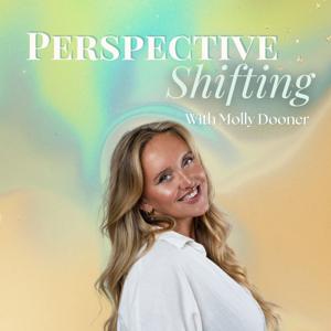 Perspective Shifting with Molly Dooner