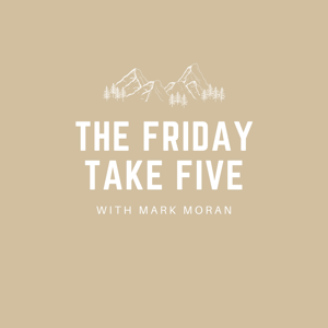 The Friday Take Five