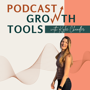 Podcast Growth Tools: Podcast Marketing, SEO, and Monetization for Female Entrepreneurs