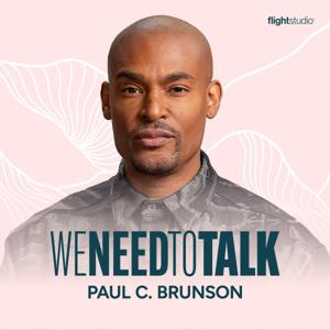 We Need To Talk with Paul C. Brunson by WNTT