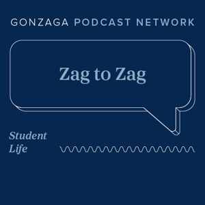 Zag To Zag | Gonzaga University Podcast Network