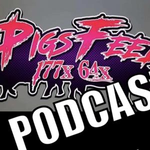 PigsFeed Podcast