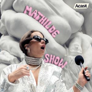 Mathilde Show by Mathilde Ullum & Acast