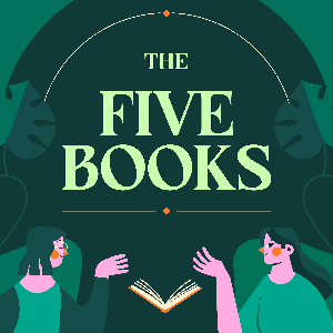 The Five Books: Jewish Authors on the Books That Shaped Them by Tali Rosenblatt Cohen