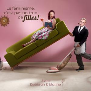 Le féminisme, c’est pas un truc de filles!
