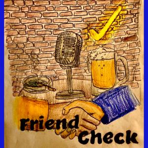 Friend Check by Queen City Podcast Network