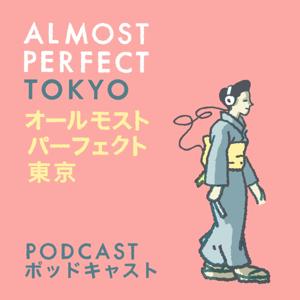 Almost Perfect Tokyo Podcast
