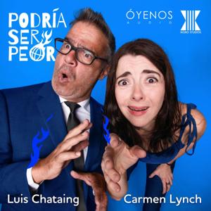 Podría Ser Peor Pod by Luis Chataing