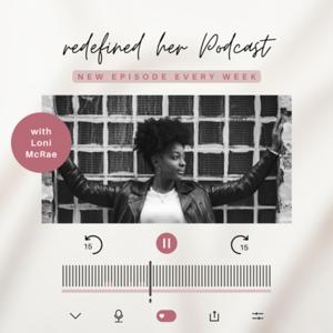 Redefined Her Podcast
