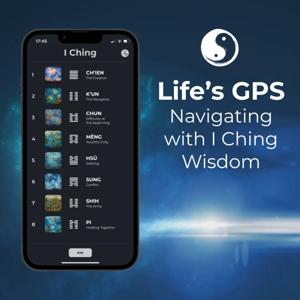 Life’s GPS: Navigating with I Ching Wisdom