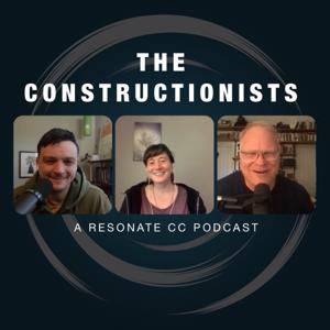 The Constructionists | A Resonate CC Podcast