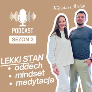 Lekki Stan - Oddech, Mindset, Medytacja by Klaudia i Michał