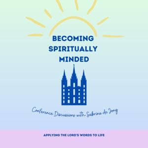 Becoming Spiritually Minded