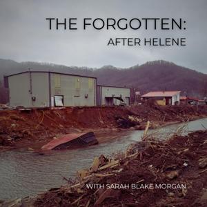 The Forgotten: After Helene by Queen City Podcast Network