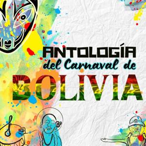 Antología del Carnaval de Bolivia by Felina Estudio