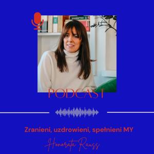 Honorata Rauss | Zranieni, uzdrowieni, spełnieni MY