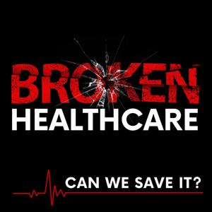 Broken Healthcare by Ray Kober