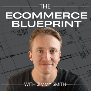 The eCommerce Blueprint w/ AskJimmySmith