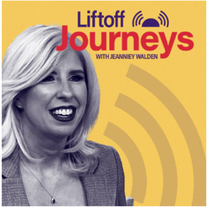 Liftoff Journeys with Jeanniey Walden