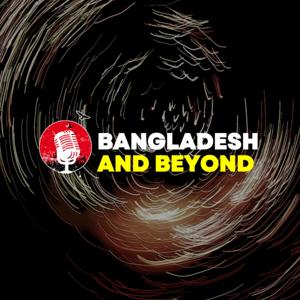 Bangladesh and Beyond
