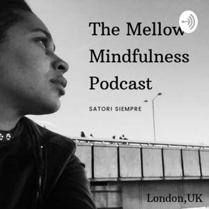 The Mellow Mindfulness Podcast