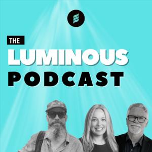 Luminous Podcast by Luminous Podcast