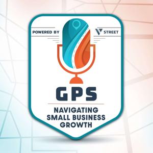 The GPS Podcast - Navigating Small Business Growth